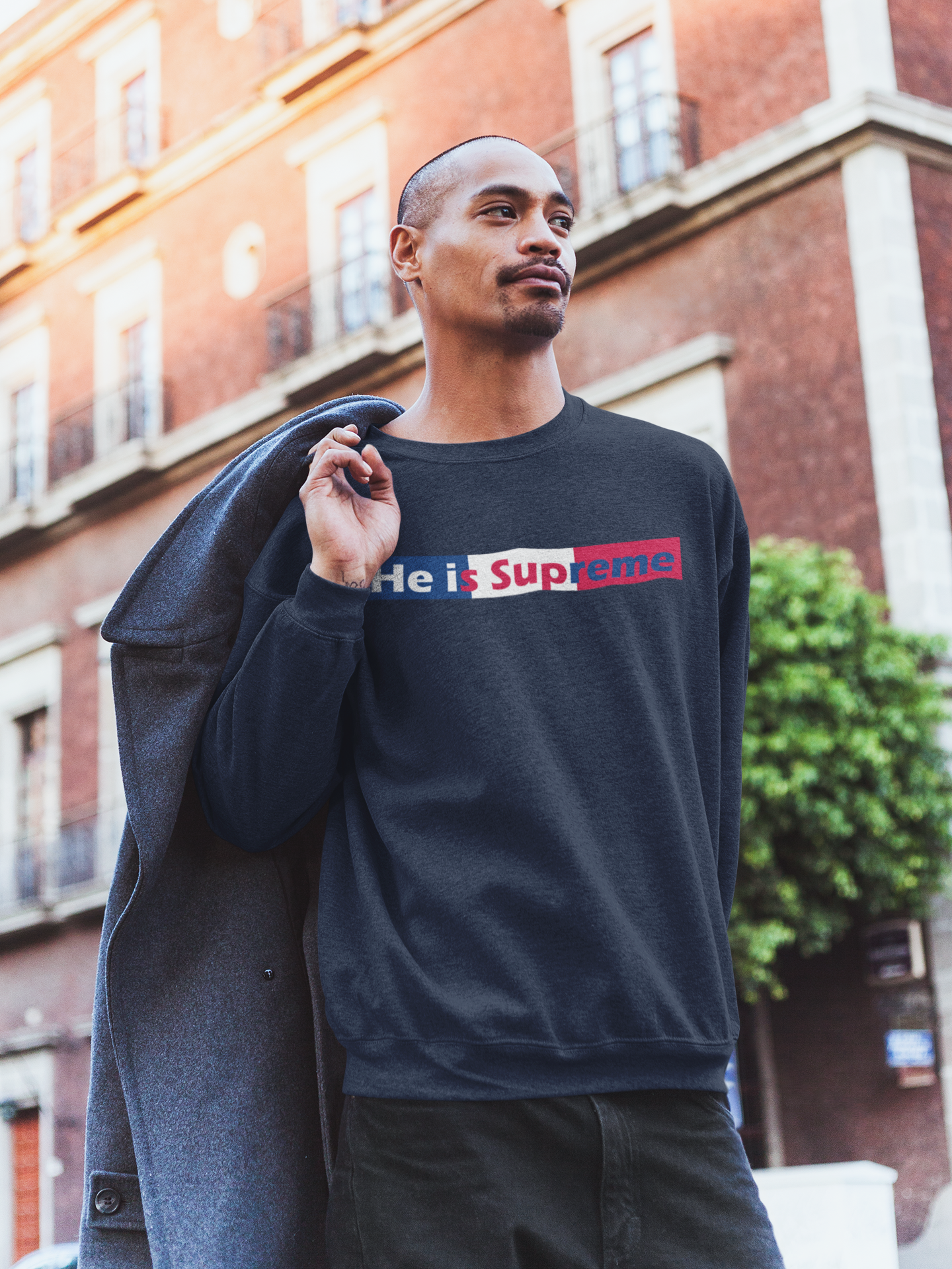 He is Supreme Unisex Sweatshirt