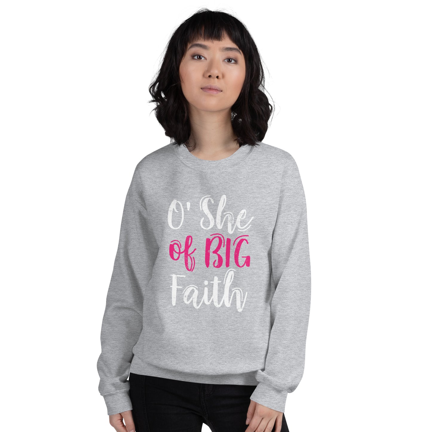 O She of Big Faith Women's Sweatshirt