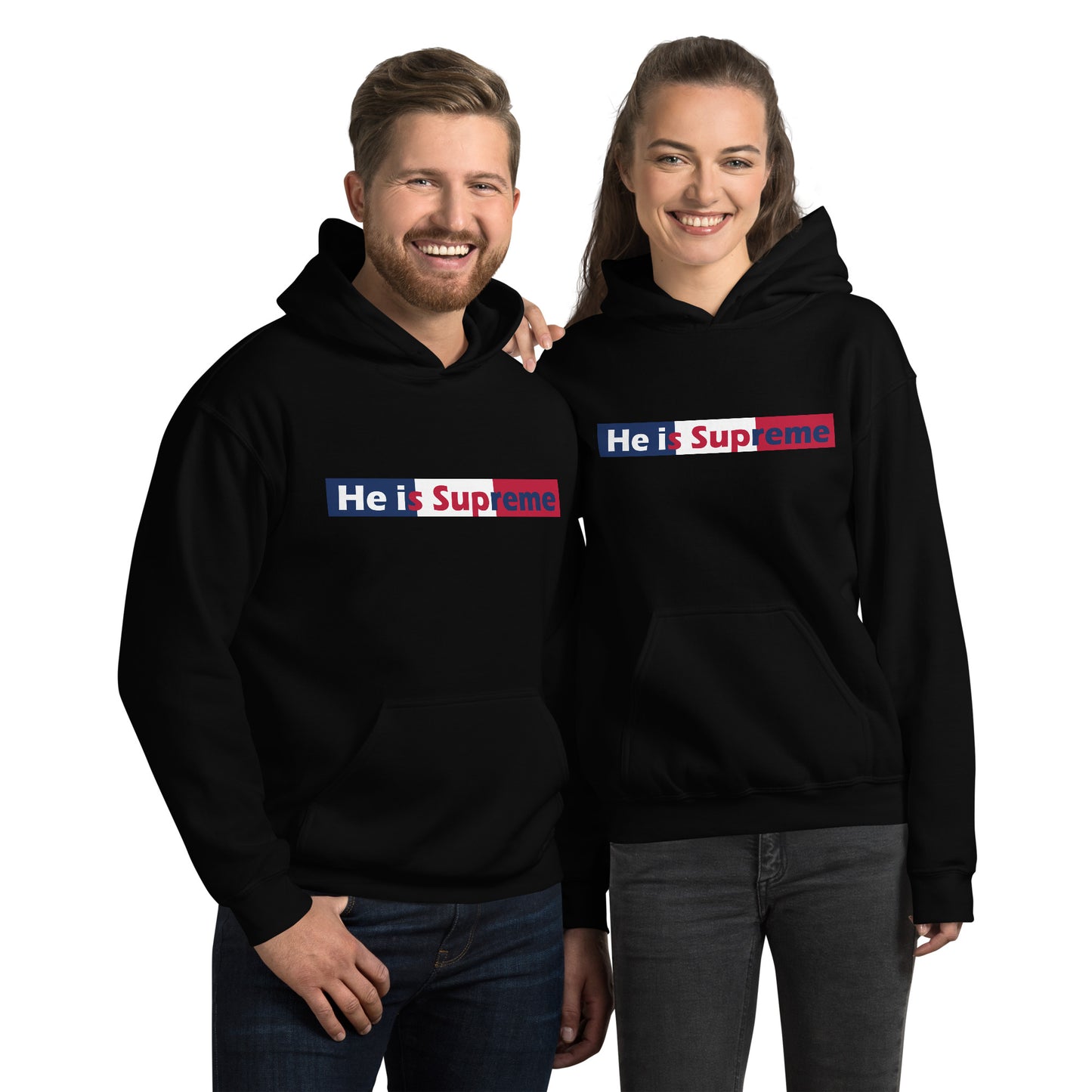 He is Supreme Unisex Hoodie