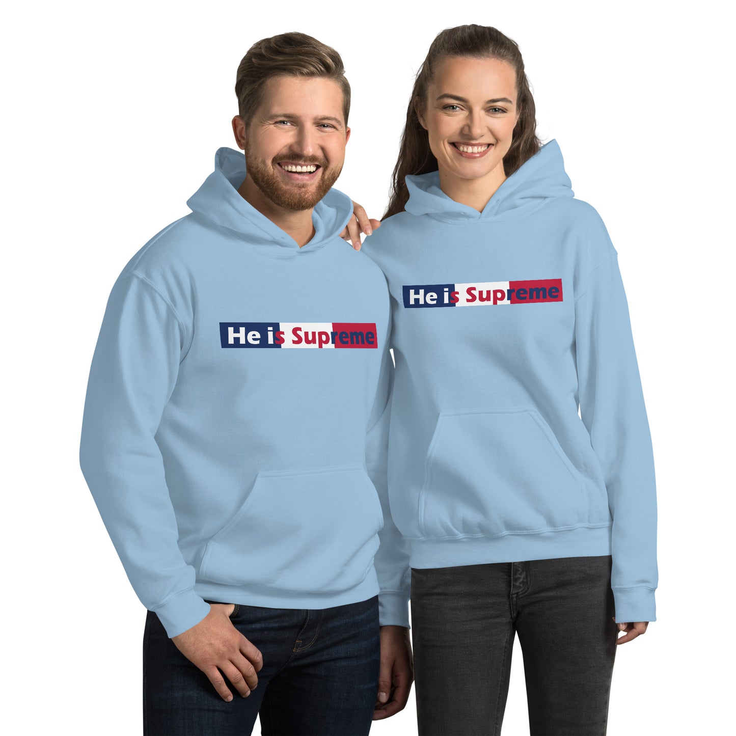 He is Supreme Unisex Hoodie