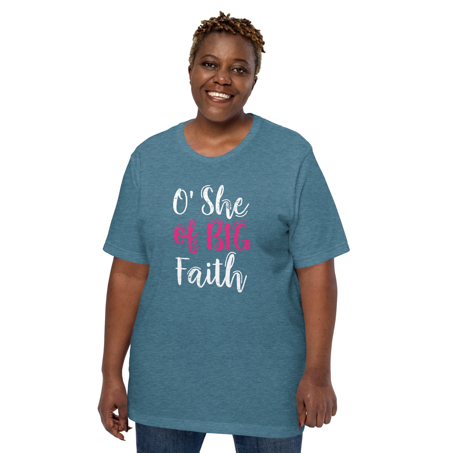 O' She of Big Faith Women's T-Shirt