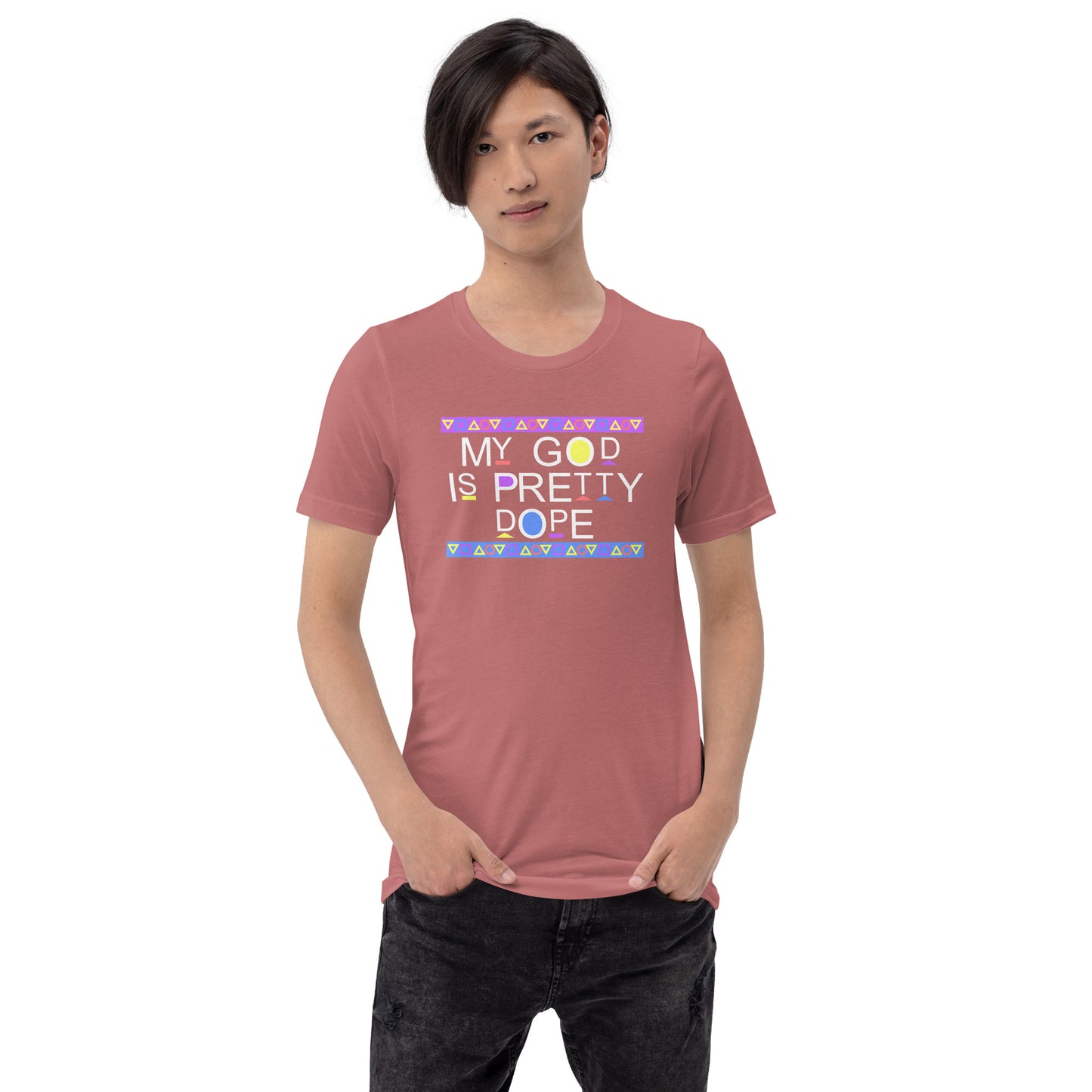 My God is Pretty Dope Unisex T-Shirt (White Lettering)