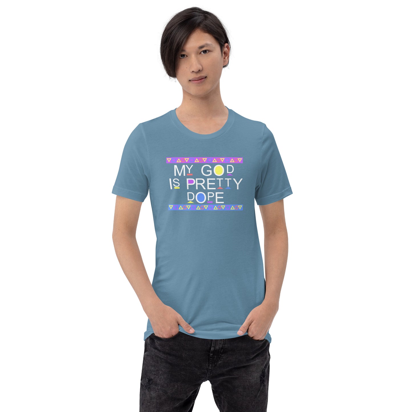 My God is Pretty Dope Unisex T-Shirt (White Lettering)