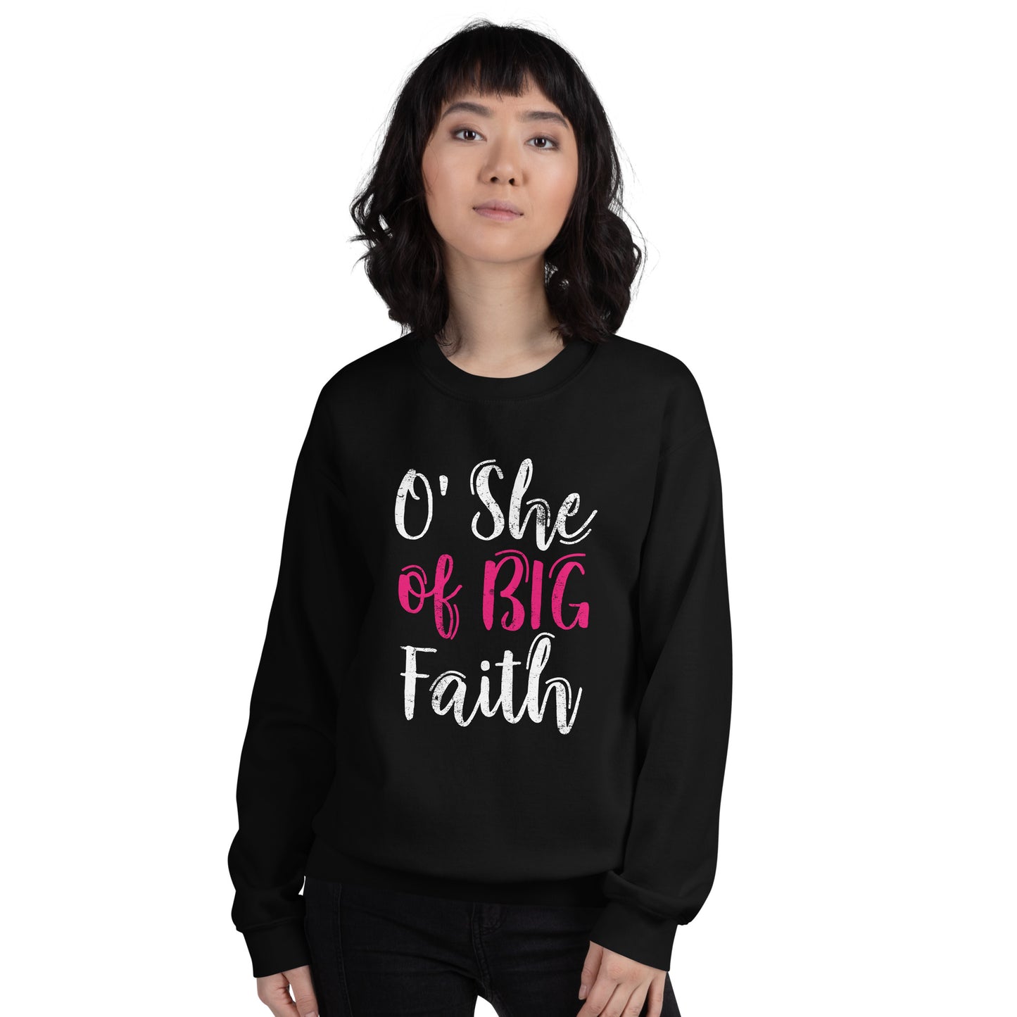 O She of Big Faith Women's Sweatshirt