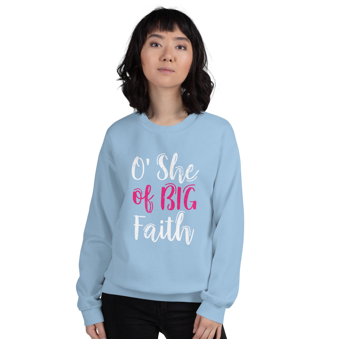 O She of Big Faith Women's Sweatshirt