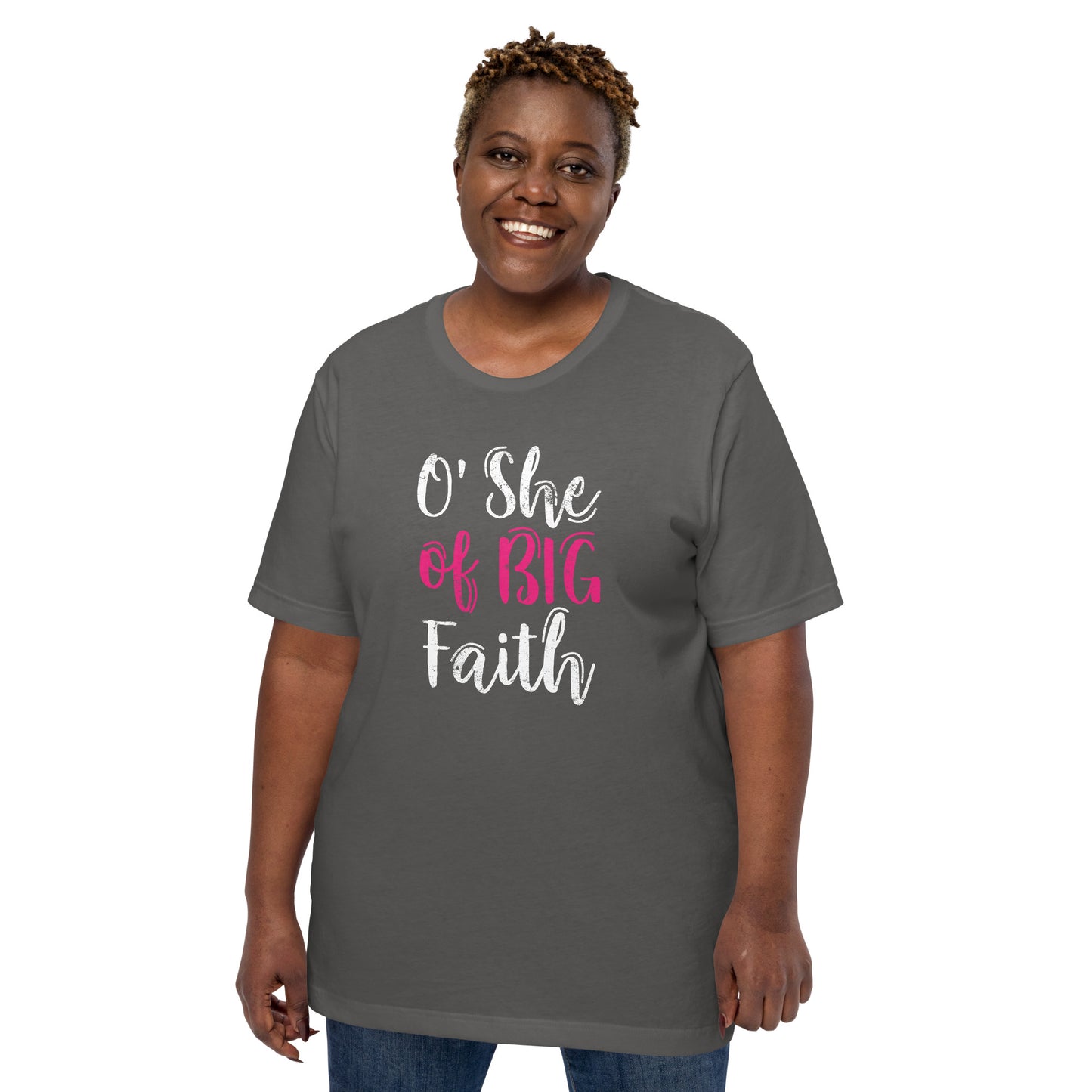 O' She of Big Faith Women's T-Shirt