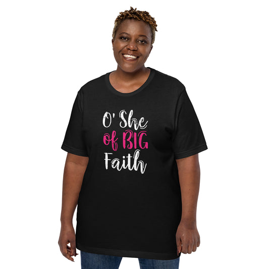 O' She of Big Faith Women's T-Shirt