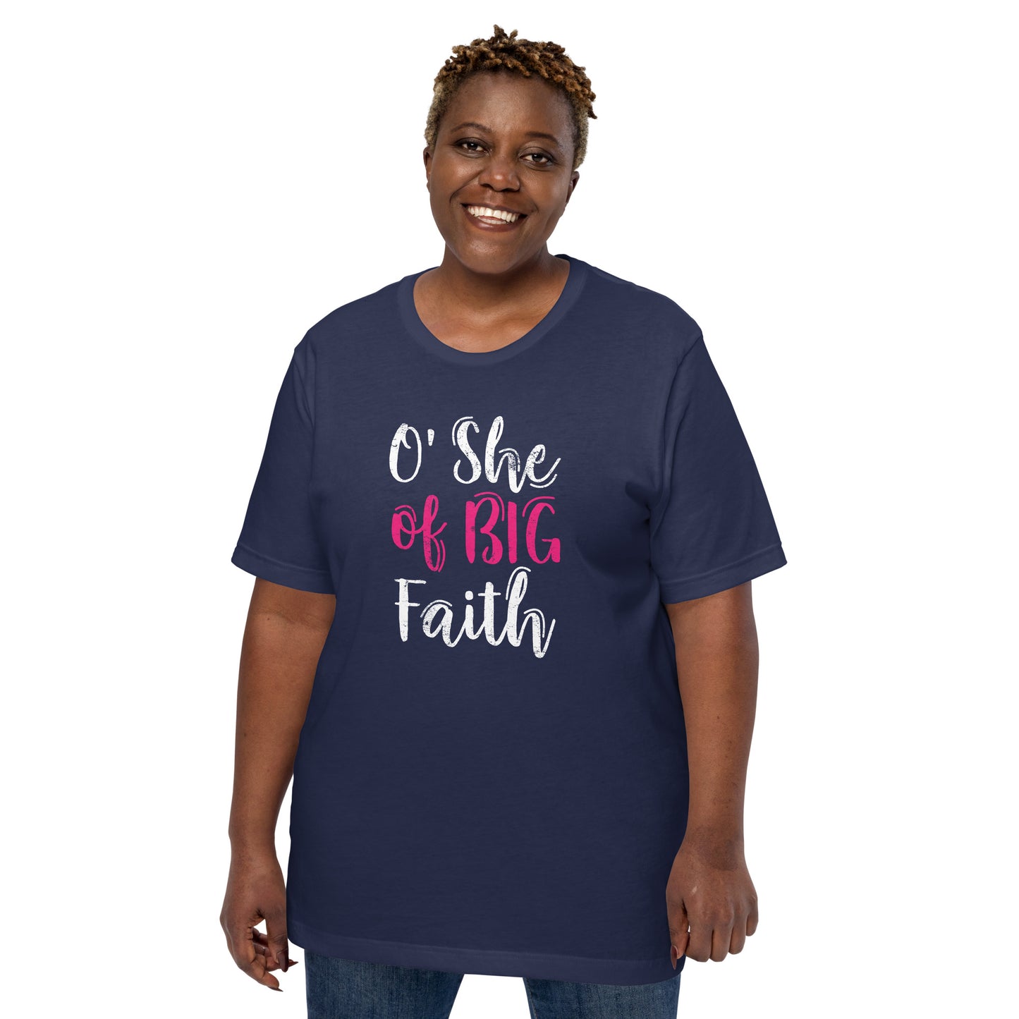 O' She of Big Faith Women's T-Shirt